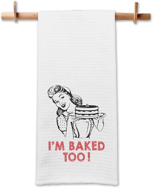 Funny Baking Kitchen Towels I'm Baked Too Dishcloths Funny Retro Housewife Dish Towels Tea Towels for Kitchen Decor Novelty Baking Gifts for Women Hostess Mother Sister Friend（16x24 Inch）